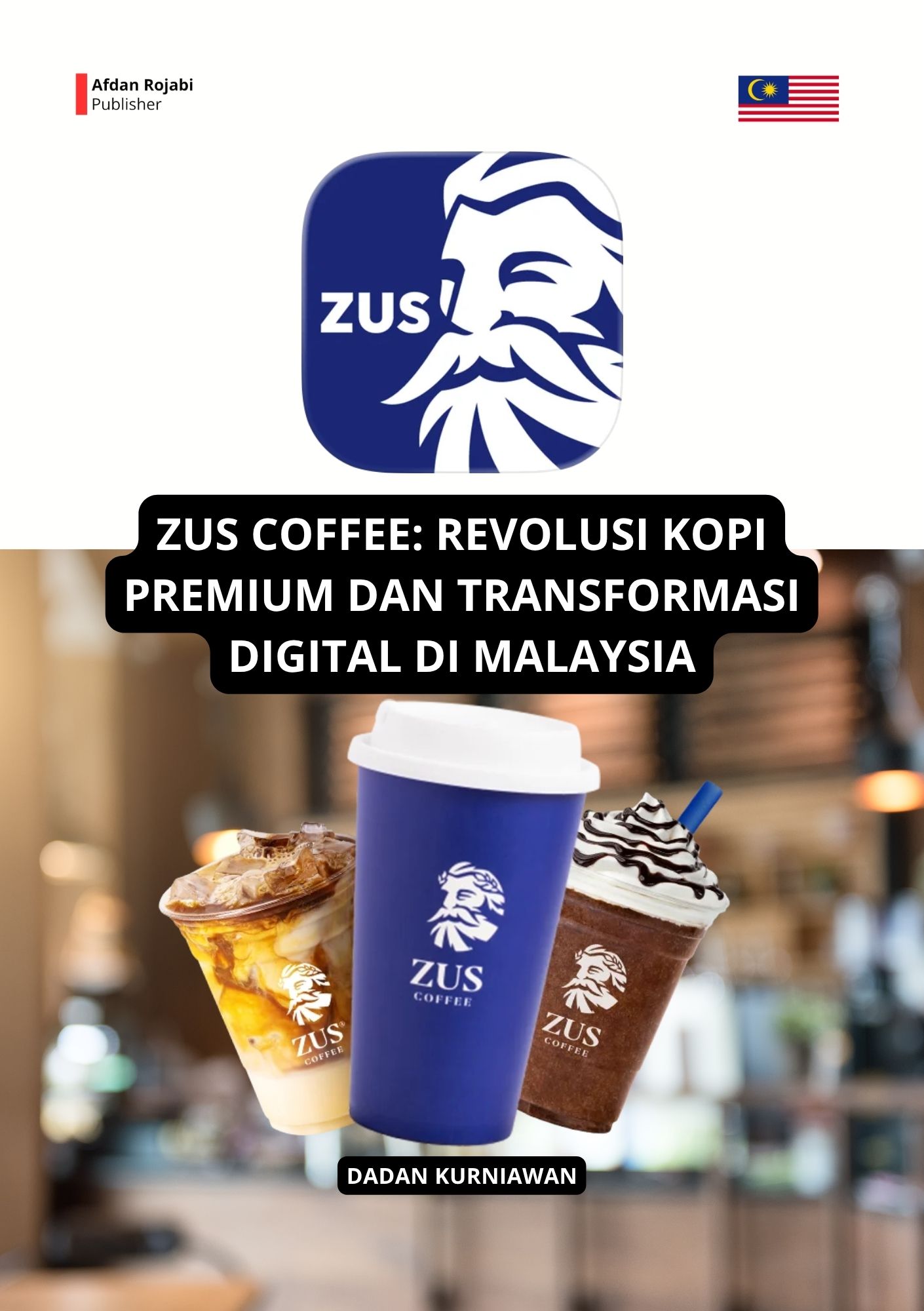 Zus Coffee: Revolusi Kopi Premium dan Transformasi Digital di Malaysia