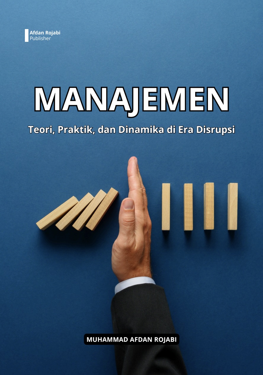 Manajemen: Teori, Praktik, Dan Dinamika Di Era Disrupsi