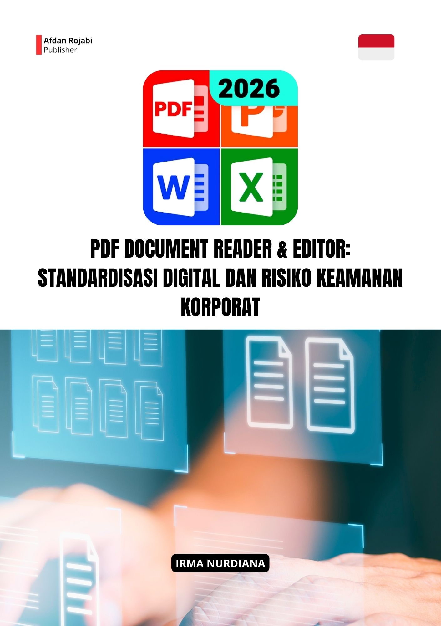 PDF Document Reader & Editor: Standardisasi Digital dan Risiko Keamanan Korporat