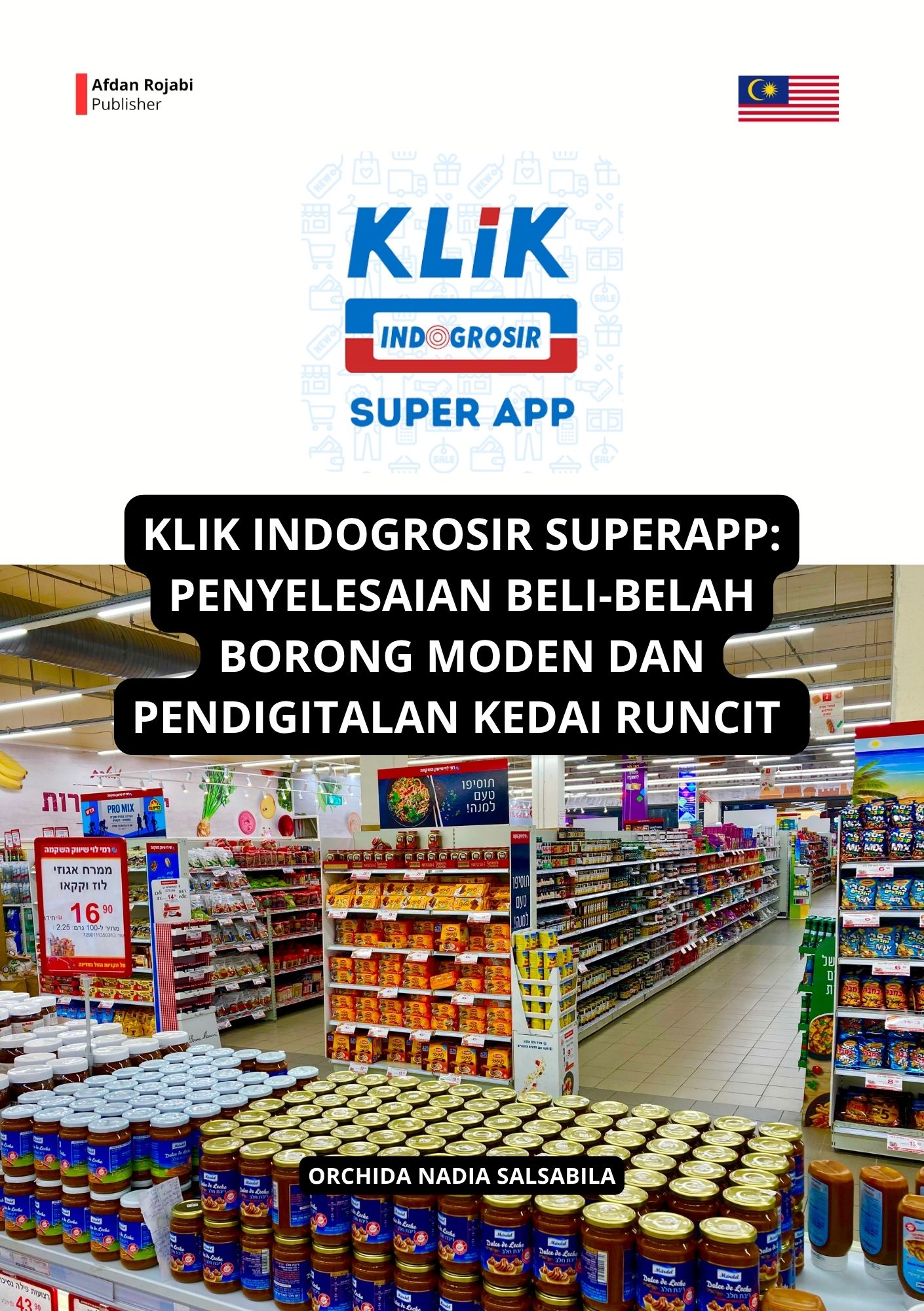  Klik Indogrosir Superapp: Penyelesaian Beli-belah Borong Moden dan Pendigitalan Kedai Runcit 