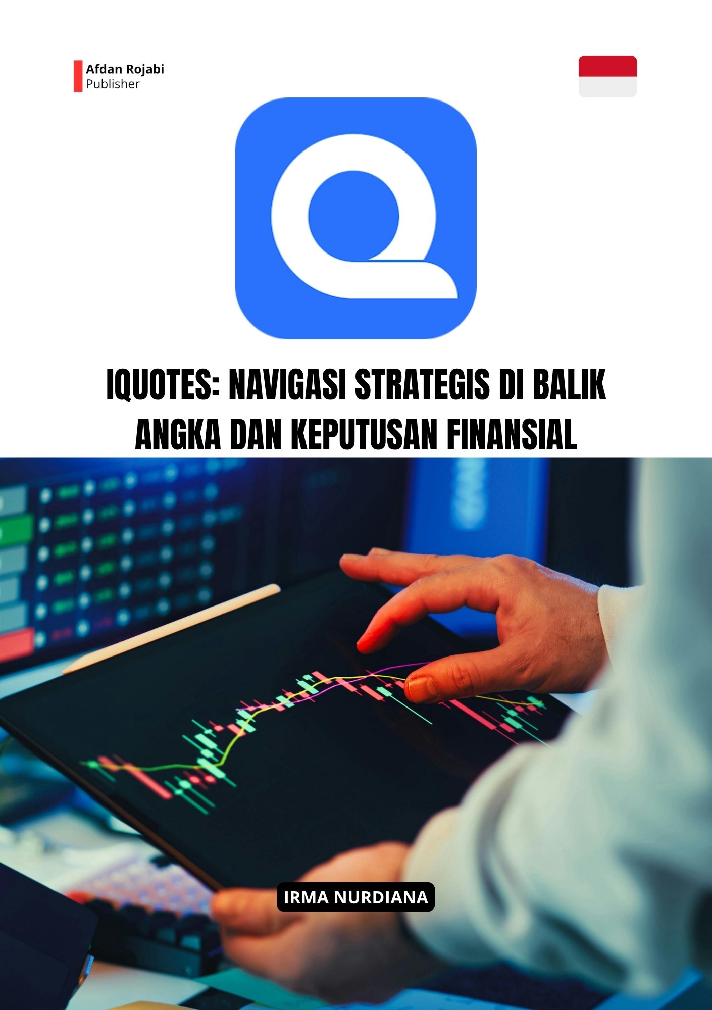  iQuotes: Navigasi Strategis di Balik Angka dan Keputusan Finansial 