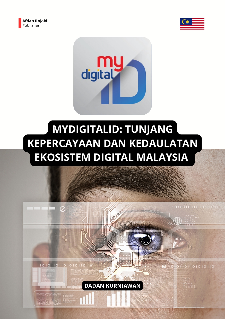 My digital id: Tunjang Kepercayaan Dan Kedaulatan Ekosistem Digital Malaysia 