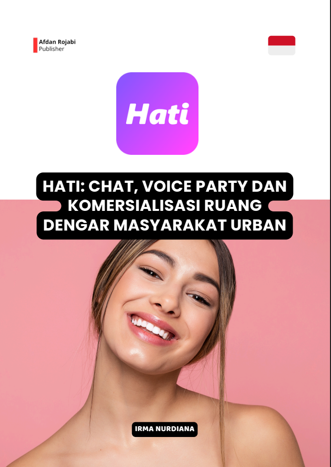 Hati: Chat, Voice Party Dan Komersialisasi Ruang Dengar Masyarakat Urban