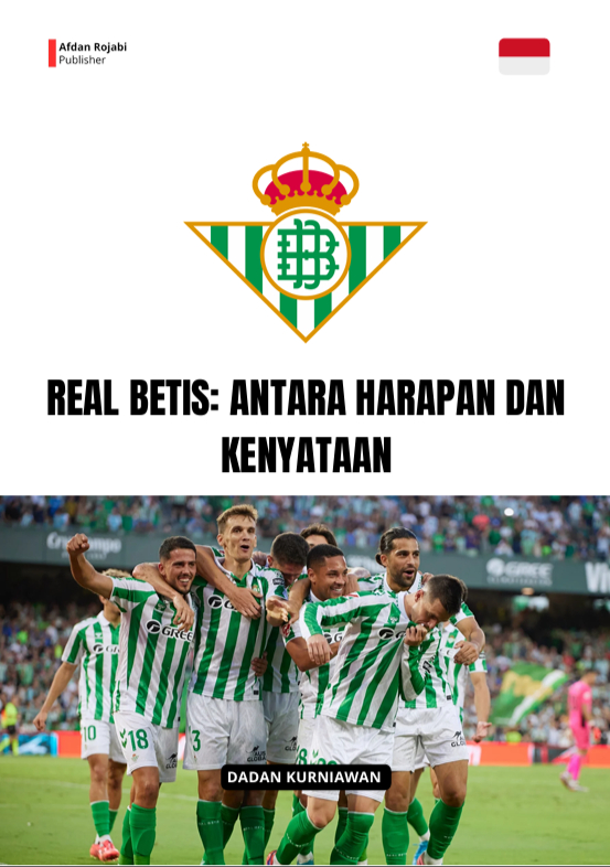 Cover buku REAL BETIS ANTARA HARAPAN DAN KENYATAAN