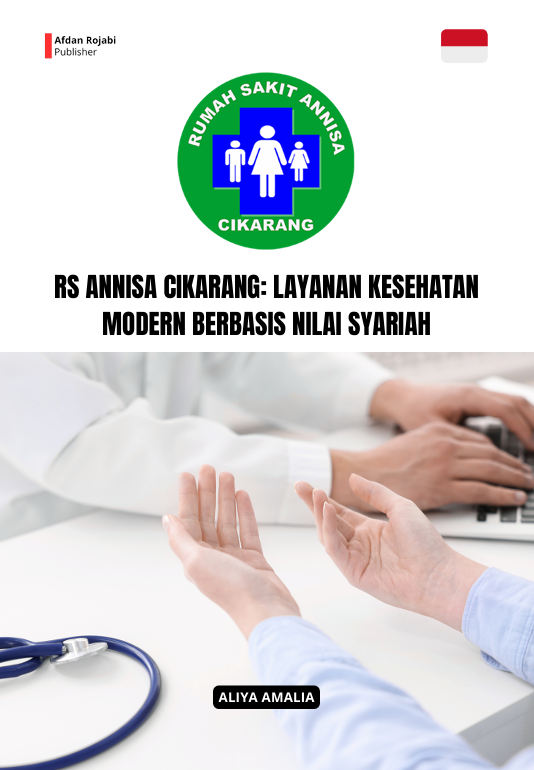 Cover buku RS ANNISA CIKARANG: LAYANAN  KESEHATAN MODERN BERBASIS NILAI  SYARIAH