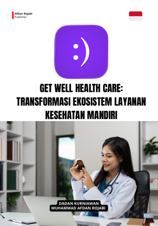 GET WELL HEALTH CARE: TRANSFORMASI  EKOSISTEM LAYANAN KESEHATAN MANDIRI 