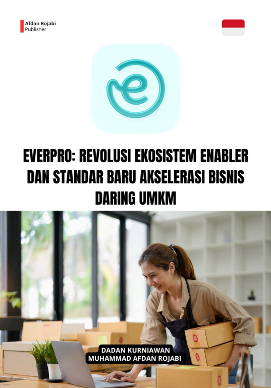 Everpro: Revolusi Ekosistem Enabler dan Standar Baru Akselerasi Bisnis Daring UMKM 