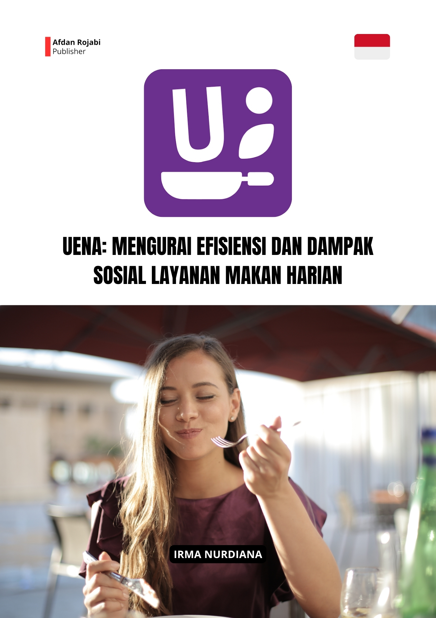 UENA: Mengurai Efisiensi dan Dampak Sosial Layanan Makan Harian